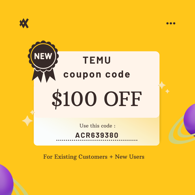 56fc5ada-f843-4f72-b55c-40ab183c69b8-[New] Temu Coupon Code$100   Off[acr639380] For Existing Customers + New Users (800 x 800 px).png